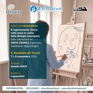 Il ragionamento clinico nella presa in carico della disfagia neurogena: dalla valutazione dei NERVI CRANICI al percorso riabilitativo deglutologico.